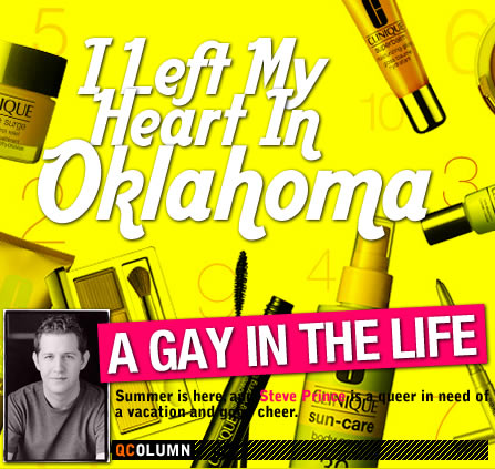 QColumn: A Gay In The Life: I Left My Heart In Oklahoma