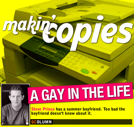 QColumn: A Gay In The Life: Makin' Copies