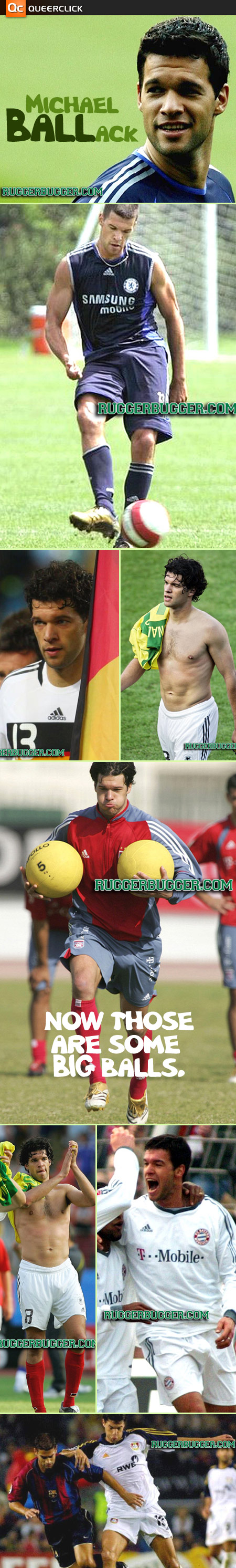 Michael Ballack has giant balls