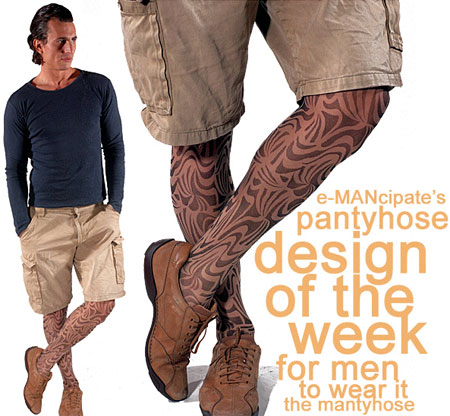 Wear manty hose with pride!