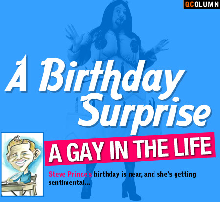 QColumn: A Gay In The Life: A Birthday Surprise