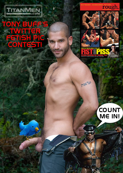 Tony Buff's Twitter Fetish Pic Contest!