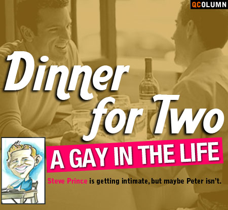 QColumn: A Gay In The Life - Dinner For Two