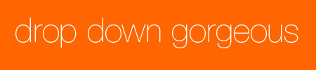 Queerisms - Drop Down Gorgeous