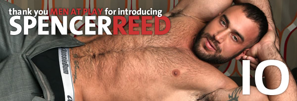 Men At Play: Introducing Spencer Reed