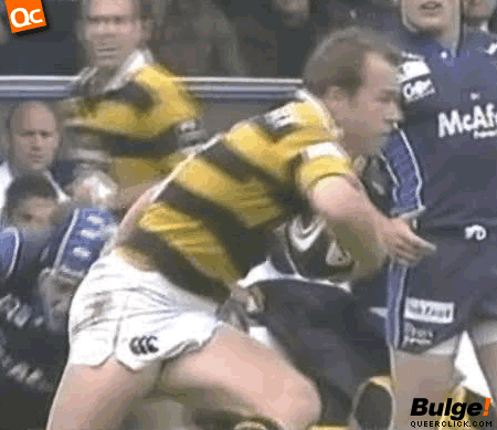 Rugby bulge action for ya, Sir!