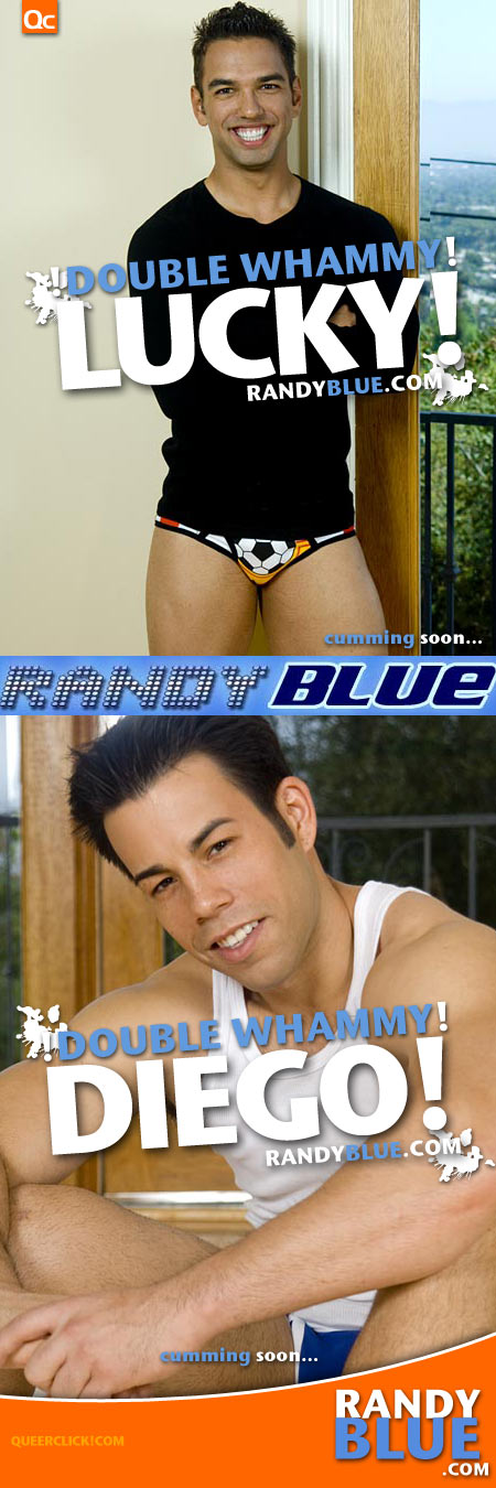 Double Whammy: Lucky and Diego at RandyBlue.com