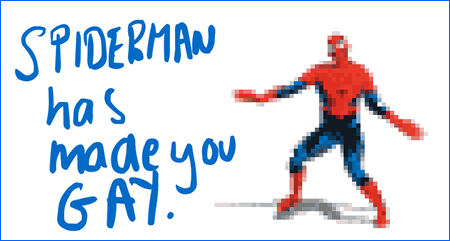 Spiderman has made you gay