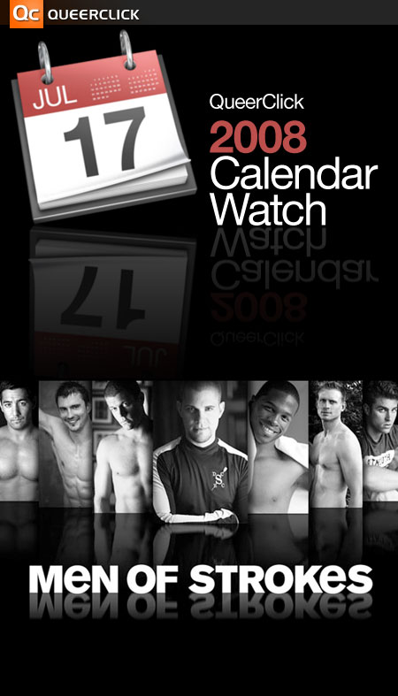 QC 2008 Calendar Watch: Men of Strokes
