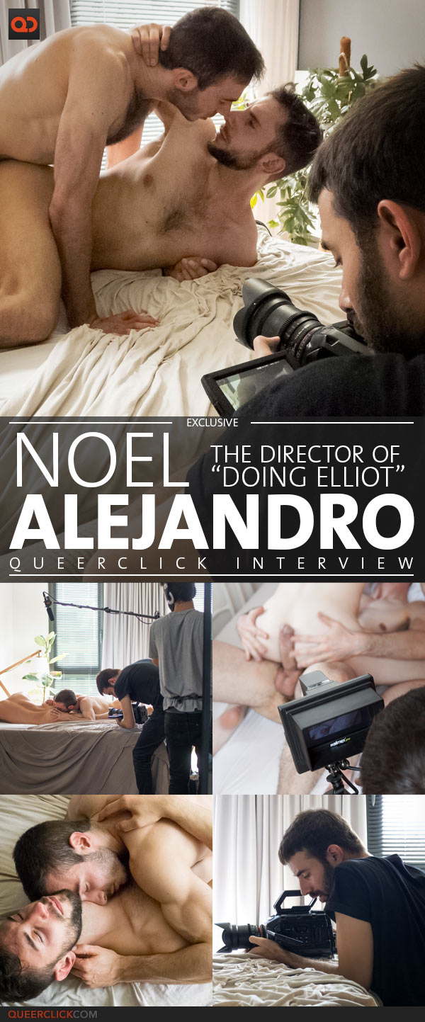 QueerClick: Exclusive: QC Interviews Noel Alejandro, The Director Of ...