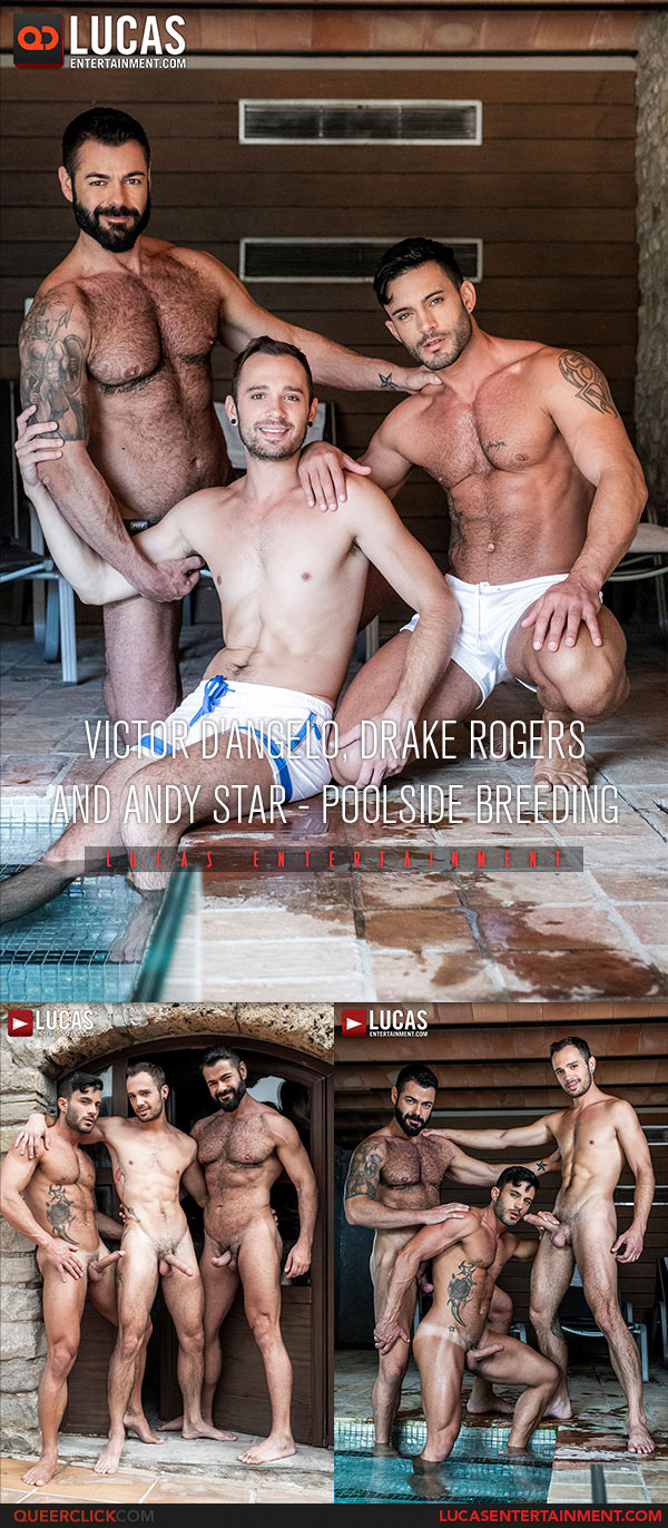 Lucas Entertainment: Andy Star, Drake Rogers and Victor D'Angelo - Bareback Threesome