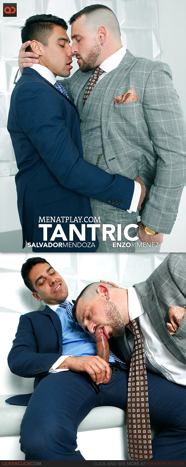 Men At Play: Tantric - Enzo Rimenez and Salvador Mendoza