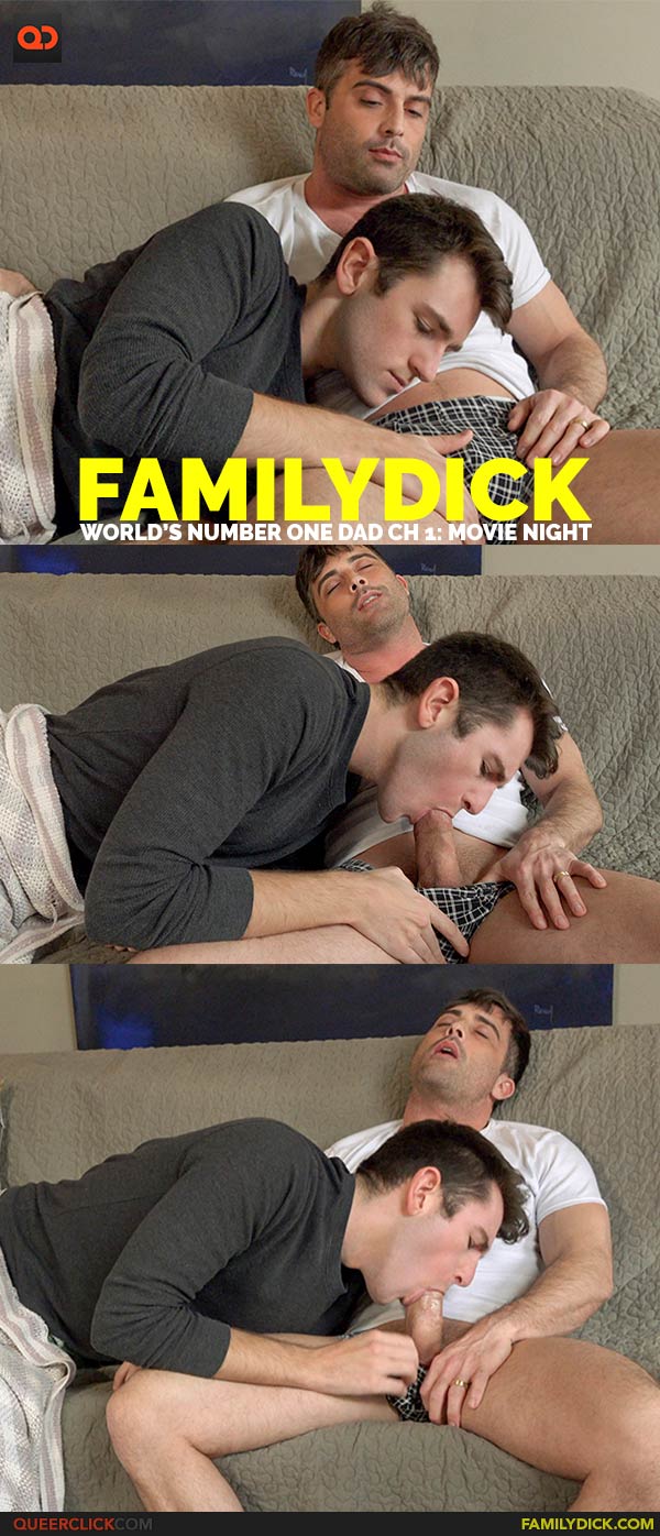 Family Dick: World’s Number One Dad Ch 1: Movie Night