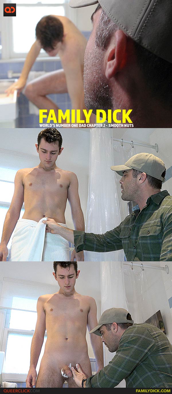 Family Dick: World’s Number One Dad Chapter 2 -  Smooth Nuts