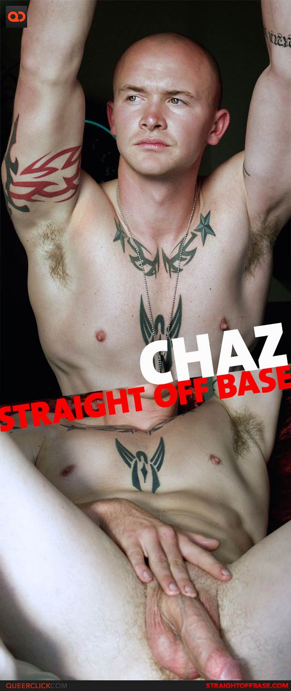 Straight Off Base: Chaz