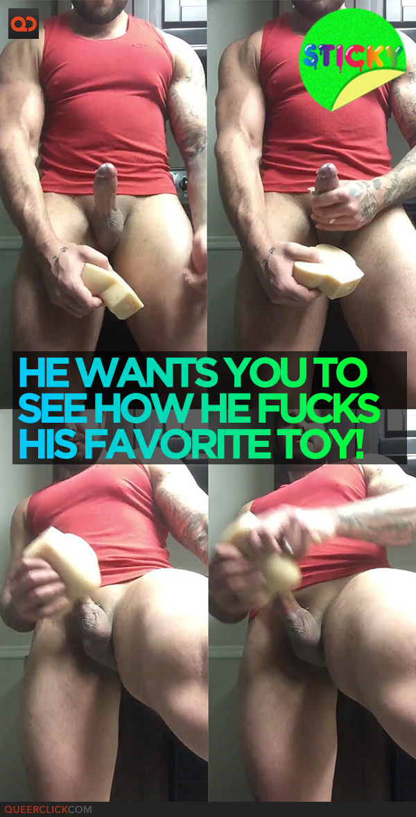 He Wants You To See How He Fucks His Favorite Toy!