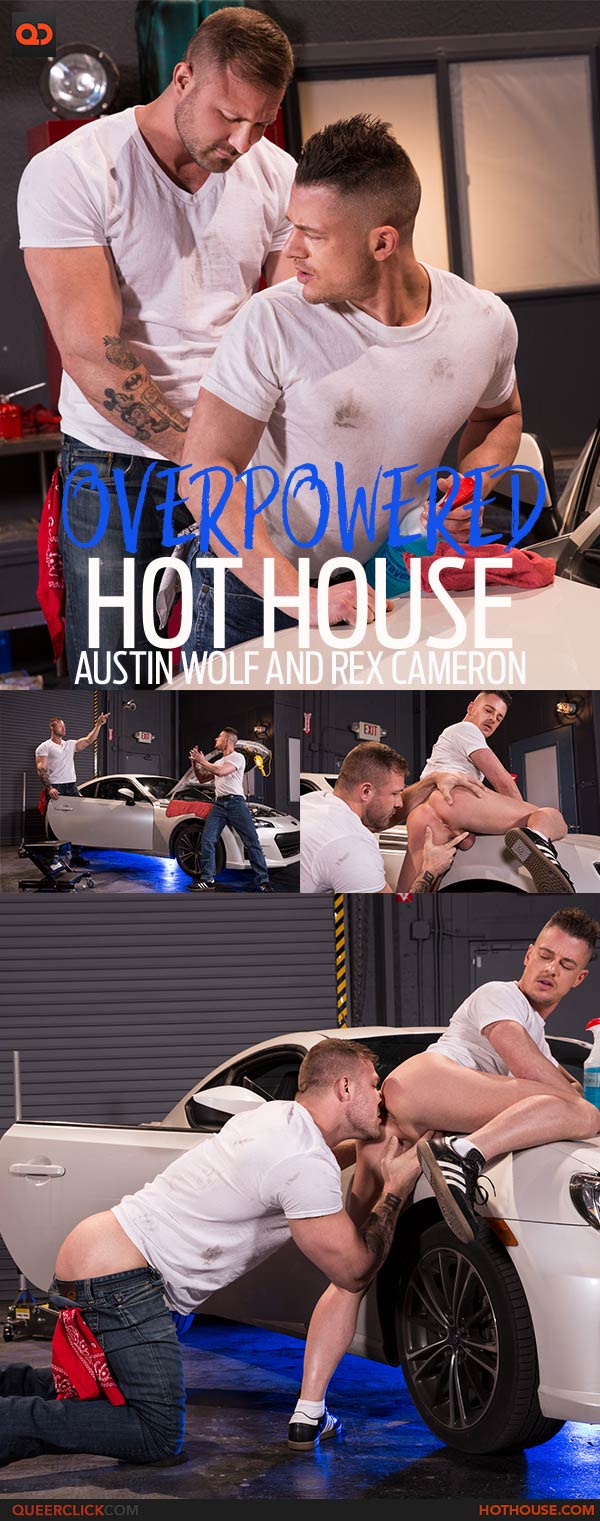 HotHouse: Austin Wolf and Rex Cameron