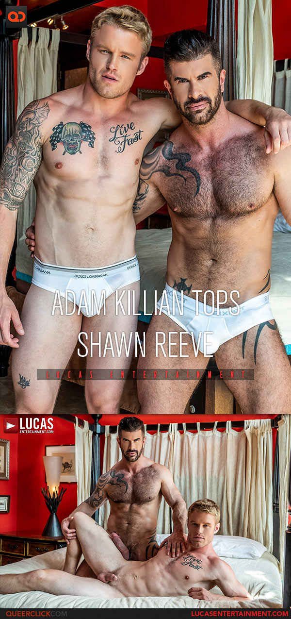 Lucas Entertainment: Adam Killian Fucks Shawn Reeve - Bareback