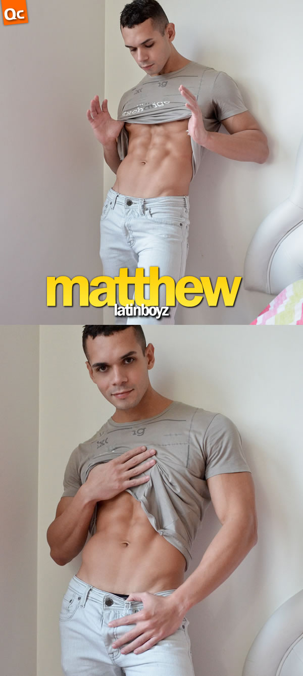 Latin Boyz: Matthew
