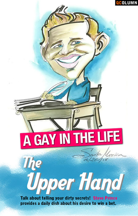 QColumn: A Gay In The Life: The Upper Hand