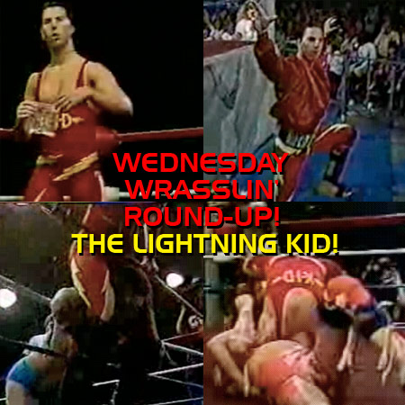 Wednesday Wrasslin' Round-Up: The Lightning Kid