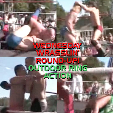 Wednesday Wrasslin' Round-Up: Outdoor Ring Action