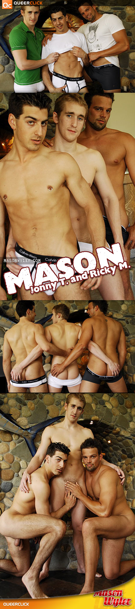 Mason Wyler: Mason, Jonny T. and Ricky M.