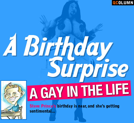 QColumn: A Gay In The Life: A Birthday Surprise