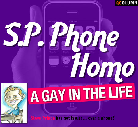 QColumn: A Gay In The Life: SP Phone Home
