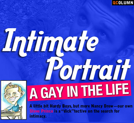 QColumn: A Gay In The Life: Intimate Portrait