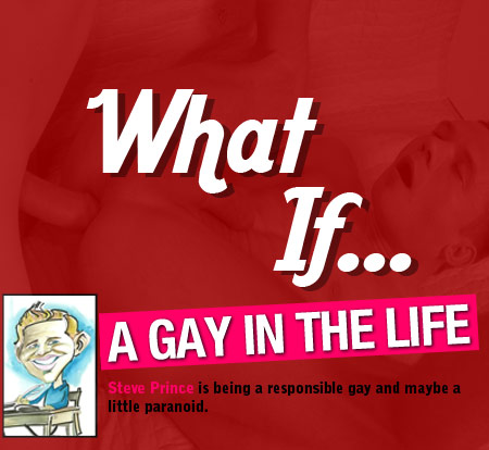 QColumn: A Gay In The Life: What If...
