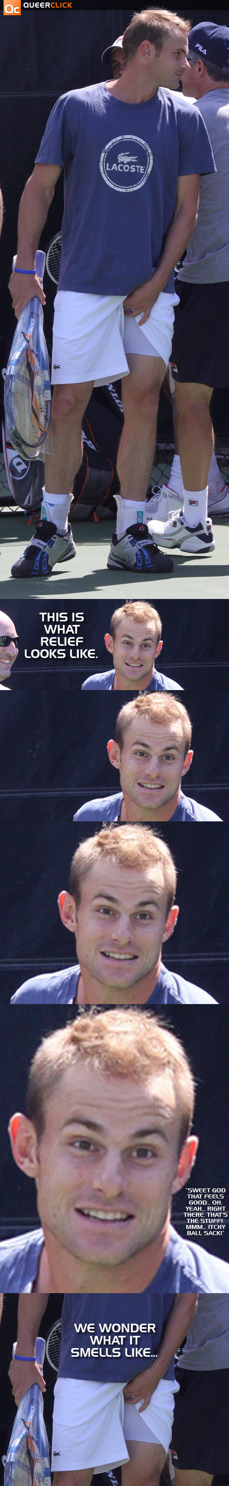 Andy Roddick Scratches Where We Itch