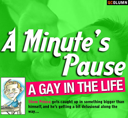 QColumn: A Gay In The Life - A Minute's Pause