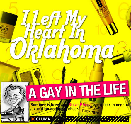QColumn: A Gay In The Life: I Left My Heart In Oklahoma