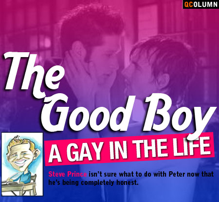 QColumn: A Gay In The Life: The Good Boy