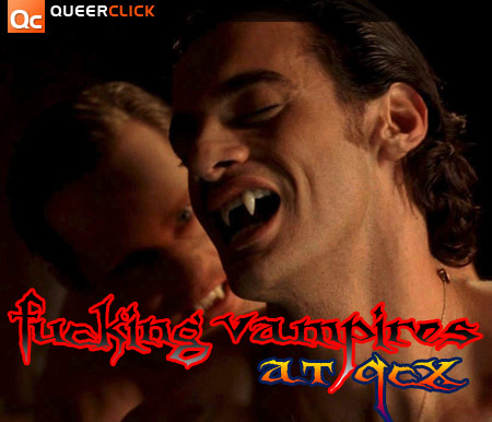 QCX's Fetish 101: Have A Sweet-tooth For Vampires?