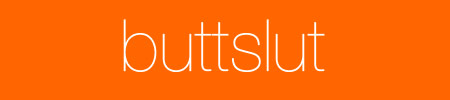 Queerisms - Buttslut