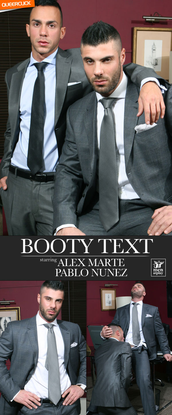 Men At Play: Booty Text - Alex Marte and Pablo Nunez