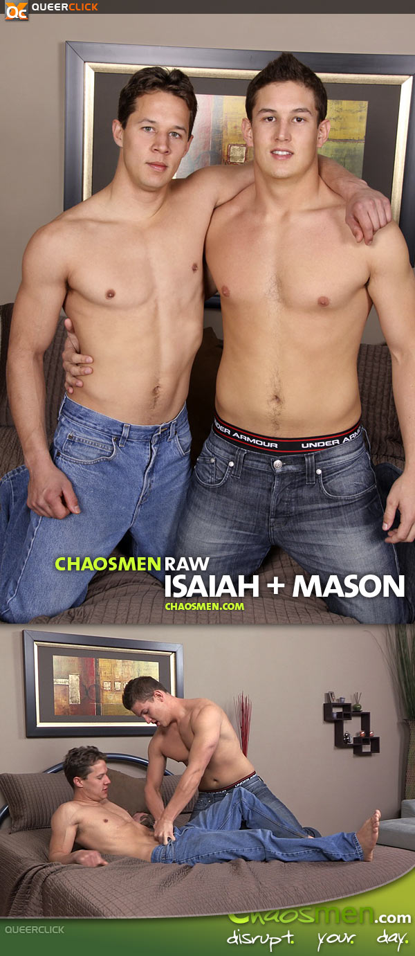 Chaos Men: Isaiah and Mason - RAW