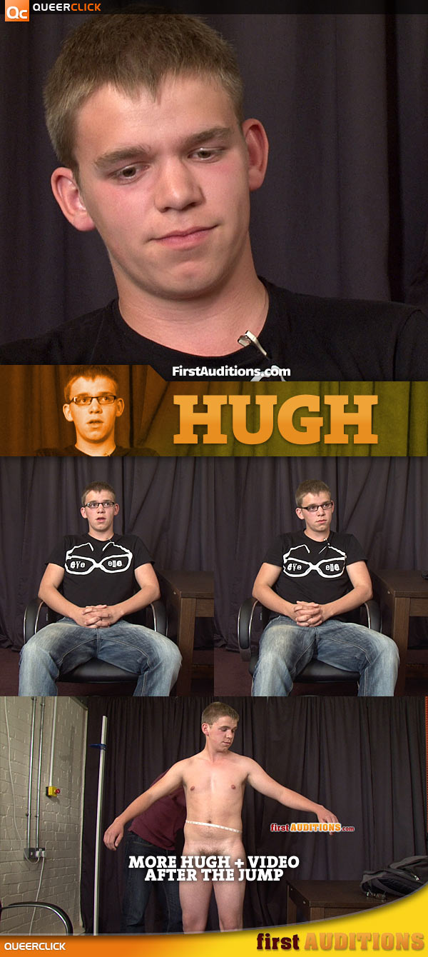 First Auditions: Hugh