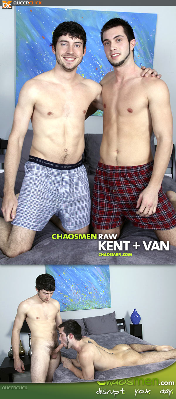 Chaos Men: Kent and Van - RAW