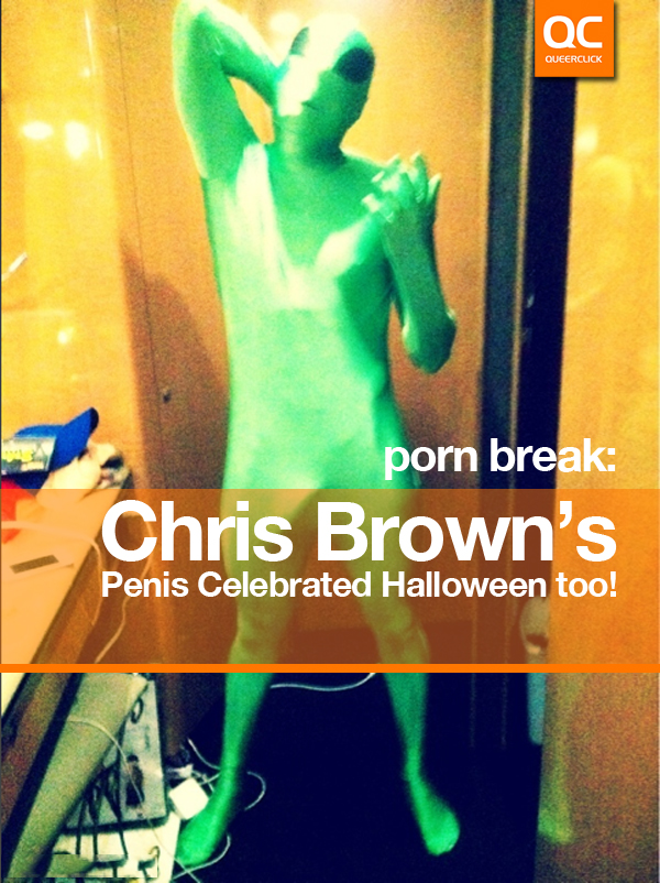 Porn Break: Chris Brown's Penis Celebrated Halloween Too!