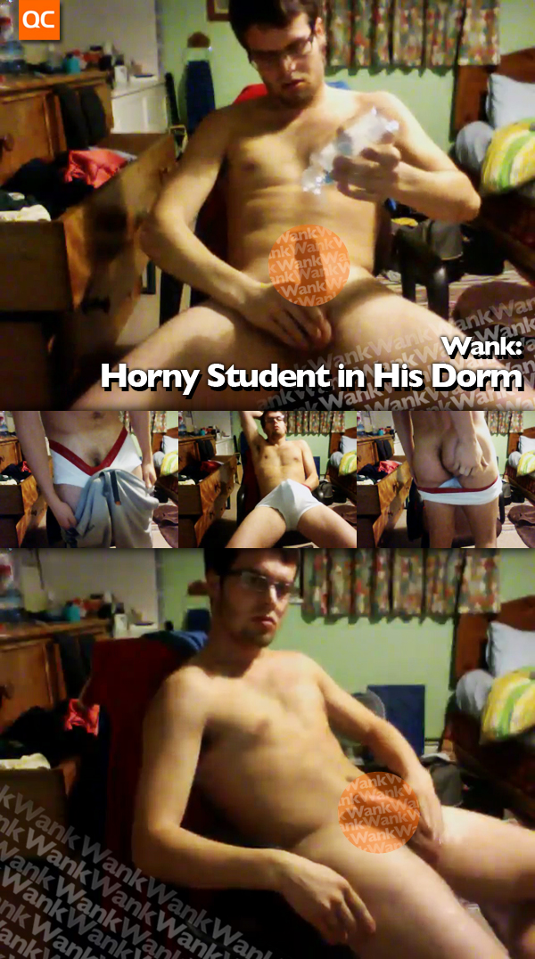 Wank: Horny Student in his Dorm