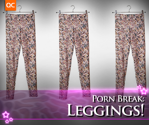 Porn Break: Leggings!