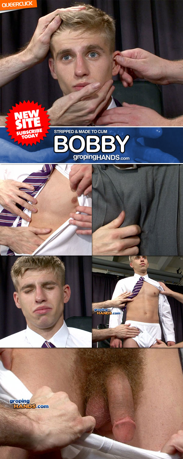 Groping Hands: Bobby