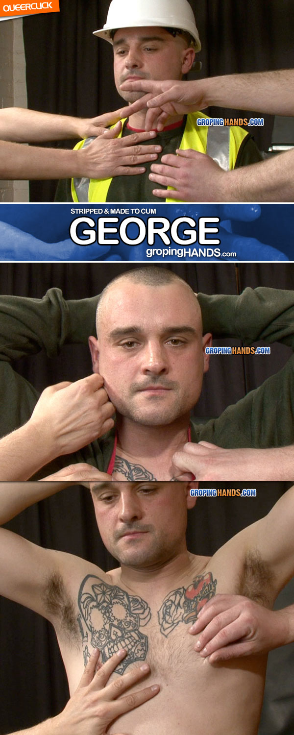 Groping Hands: George