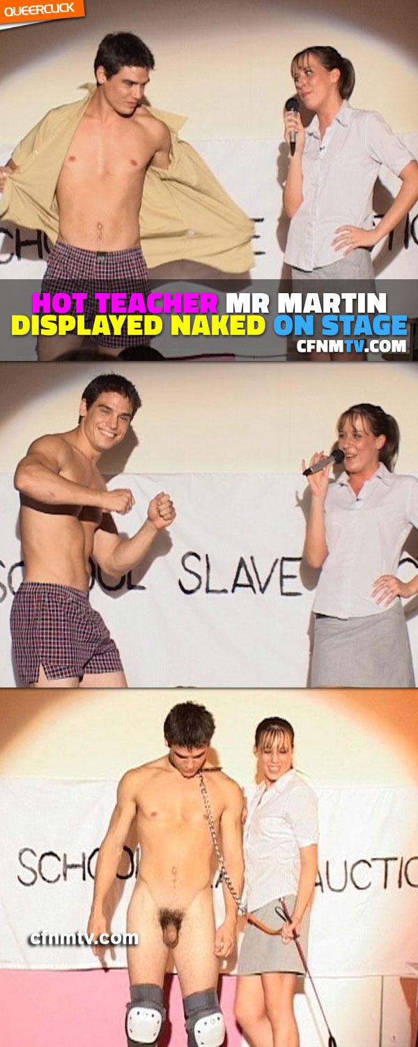 CFNMTV.com - Hot Teacher Mr Martin Displayed Naked on Stage
