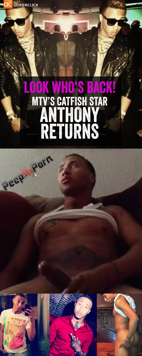 MTV's Catfish Reality Star Anthony is Back with a Leaked Sex Tape!