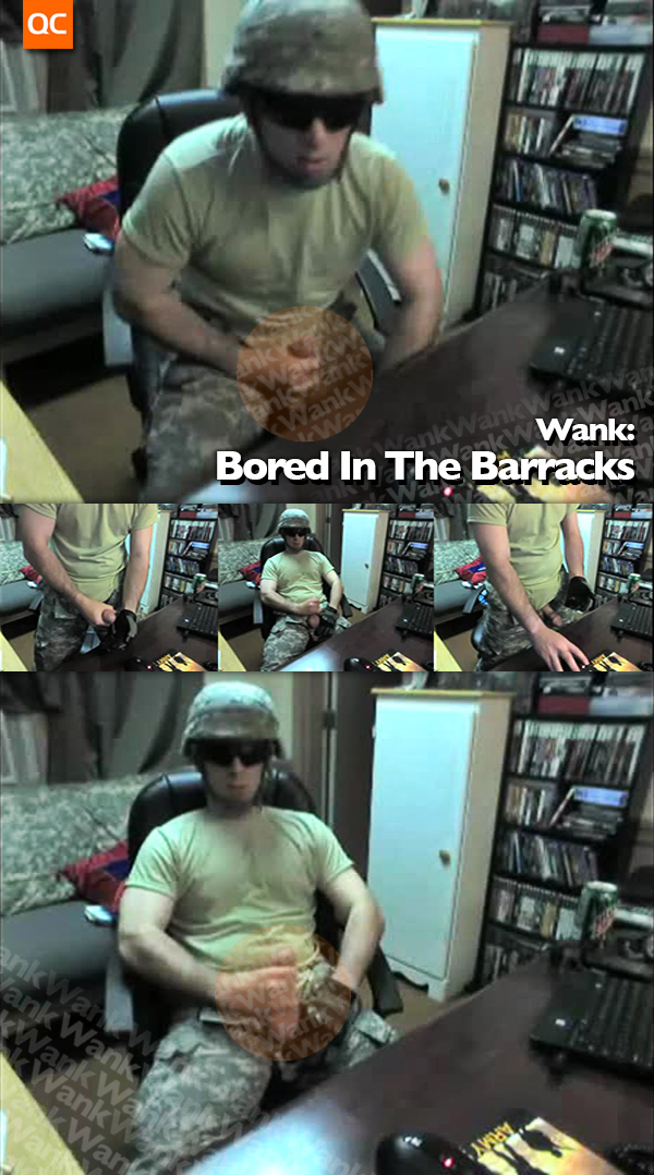 Wank: Bored In The Barracks
