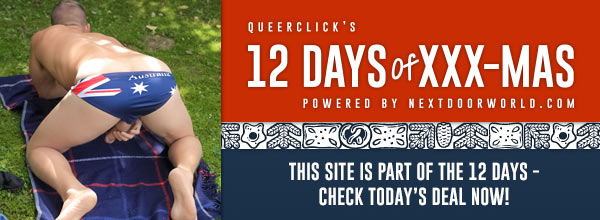 QueerClick's 12 Days of XXX-Mas - Powered by NextDoorWorld.com
